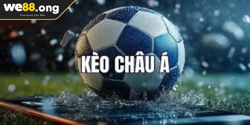 Kèo Châu Á WE88 Chìa Khóa Vàng Cho Bet Thủ Cá Cược Bóng Đá 1 Định nghĩa về kèo châu Á WE88